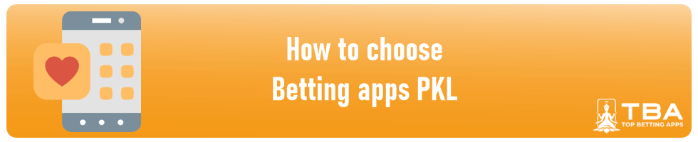 how a player can choose the best pkl betting app