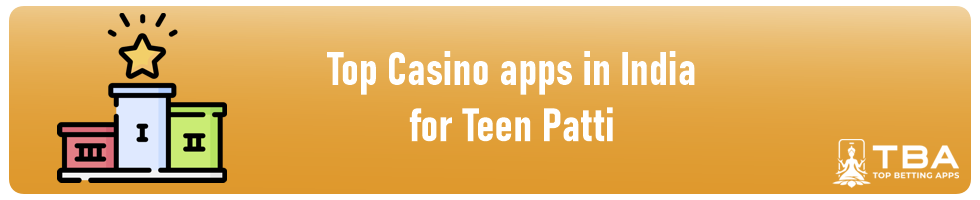 Top Casino apps in India for Teen Patti